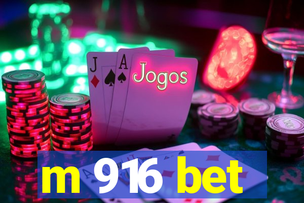m 916 bet
